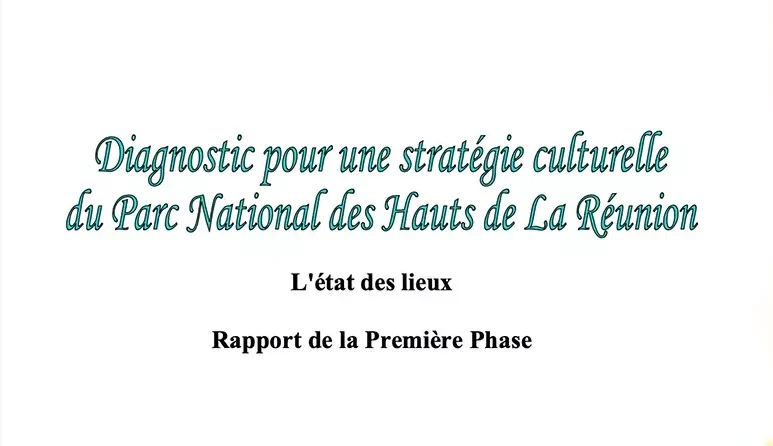 Diagnostic pour une stratégie culturelle du Parc National de La Réunion