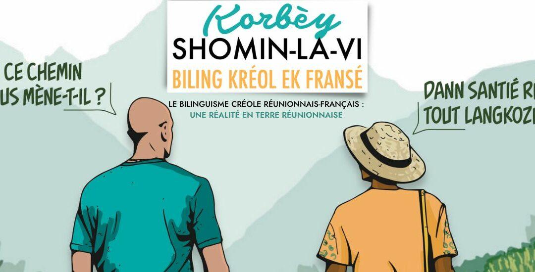 Korbèy shomin la vi biling kréol ek fransé – le bilinguisme créole réunionnais français : une réalité en terre réunionnaise 2022