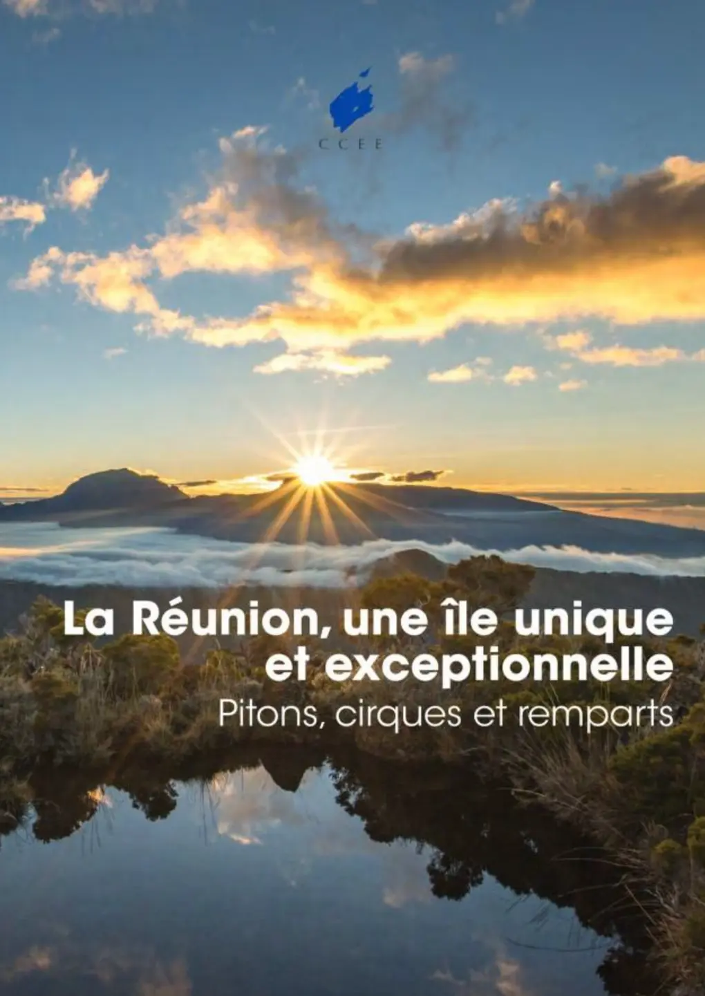 La Réunion, une île unique et exceptionnelle – Pitons, cirques et remparts