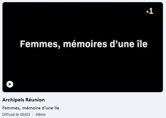 Aperçu du documentaire 'Femmes, mémoire d'une île' sur Réunion La 1ère